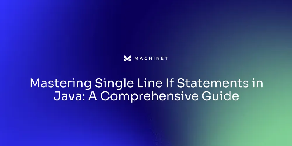 Mastering Single Line If Statements in Java: A Comprehensive Guide