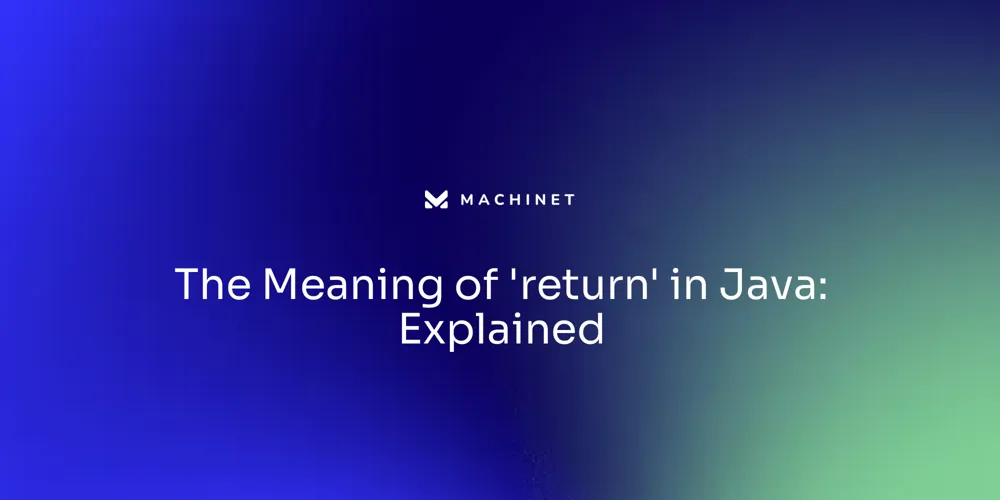 The Meaning of 'return' in Java: Explained