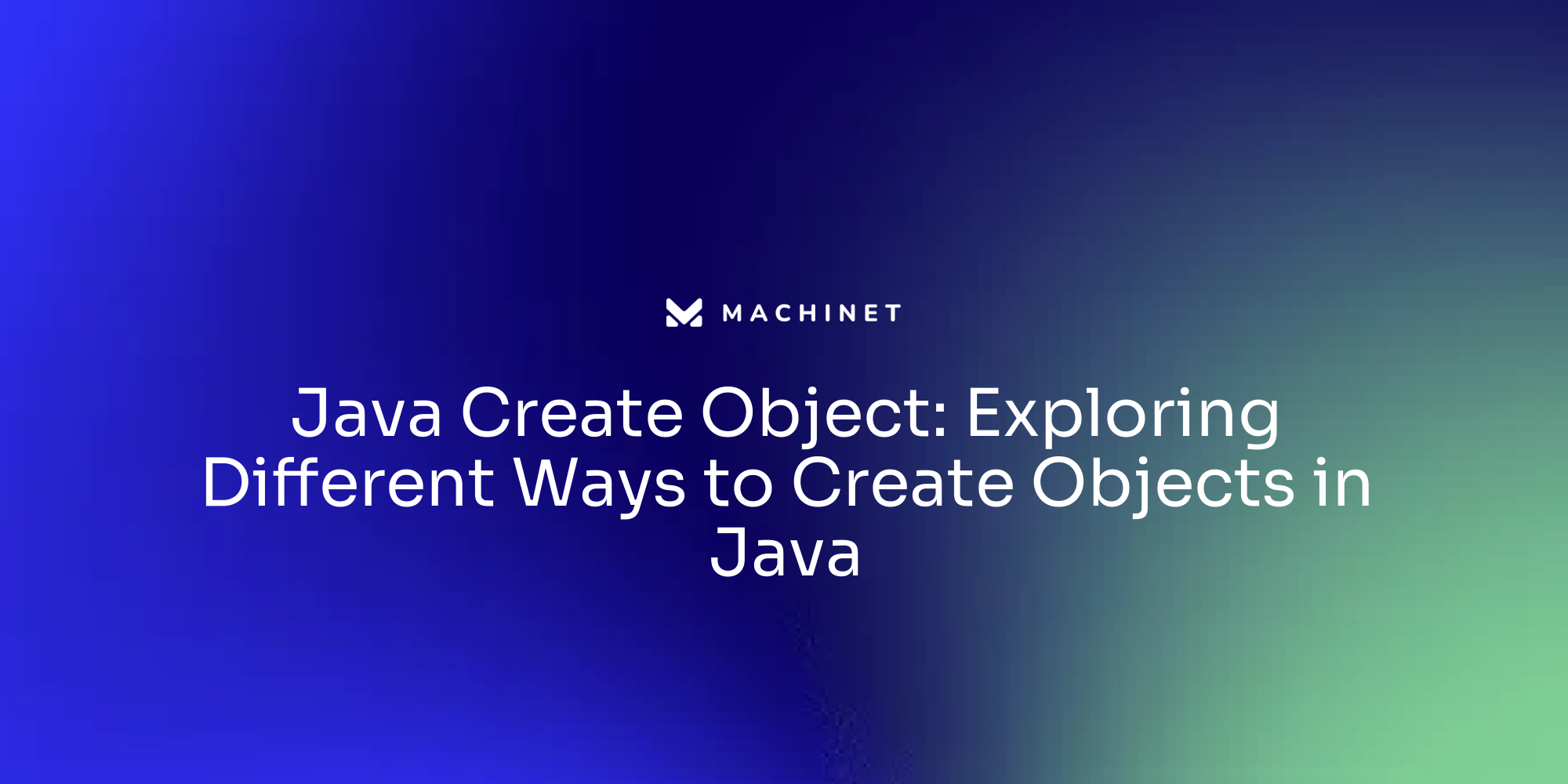 Java Create Object: Exploring Different Ways to Create Objects in Java