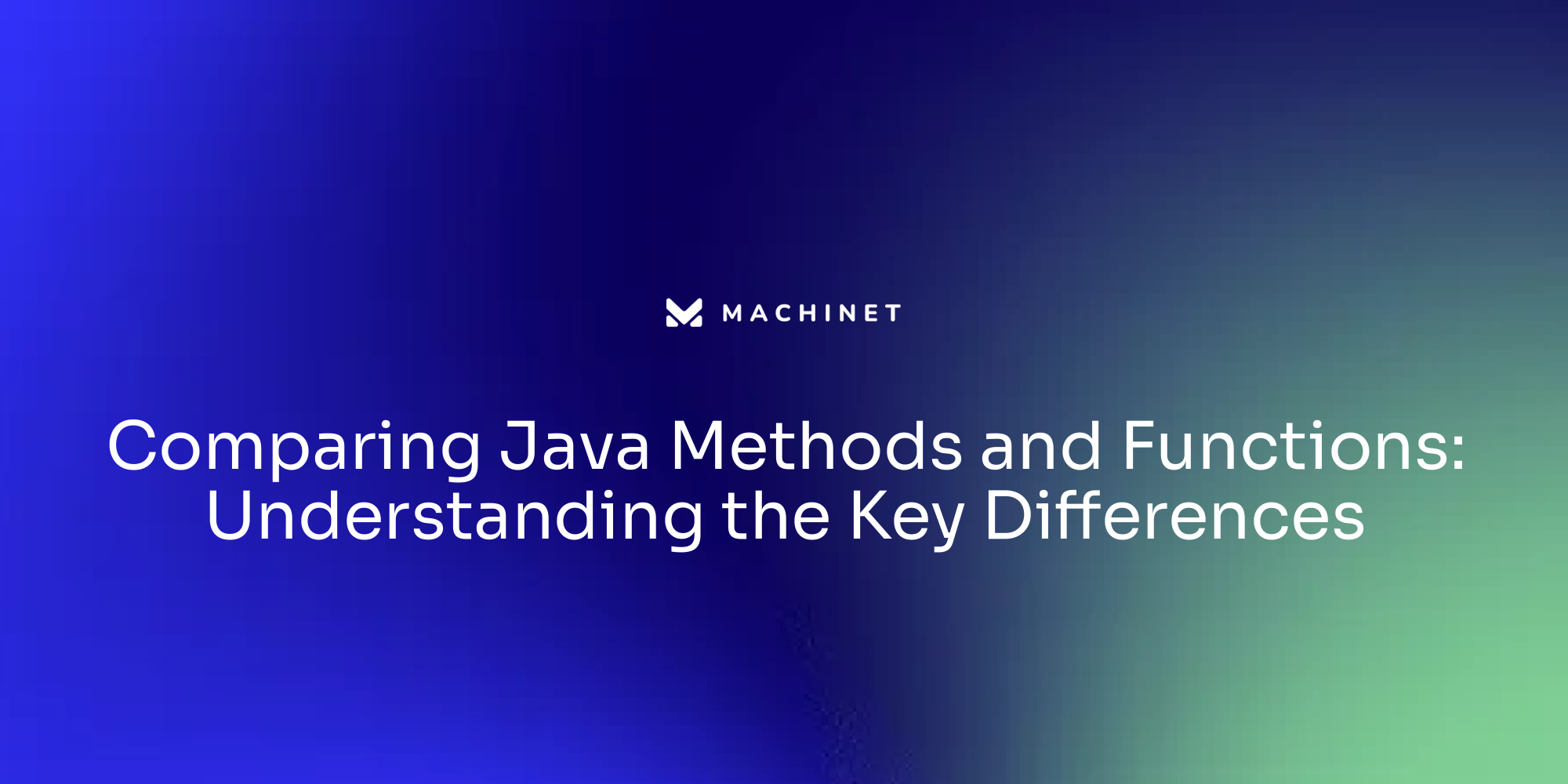 Comparing Java Methods and Functions: Understanding the Key Differences