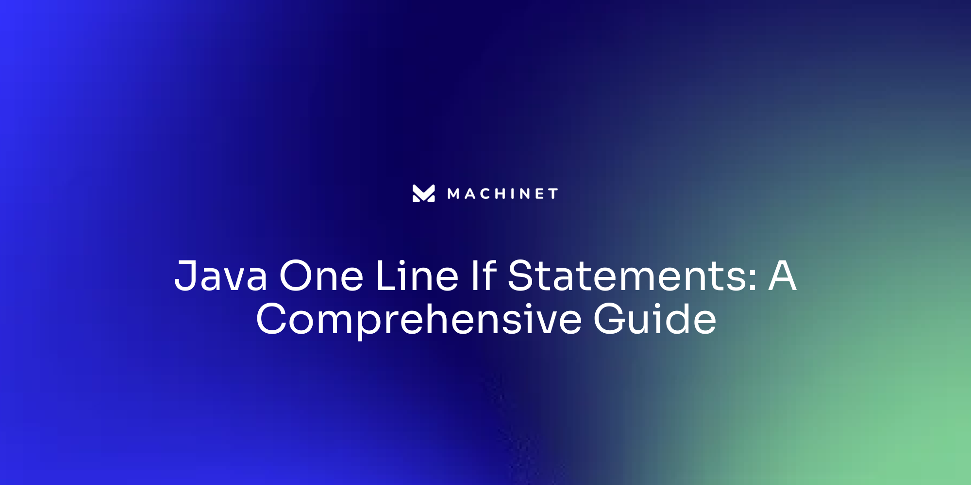 Java One Line If Statements: A Comprehensive Guide