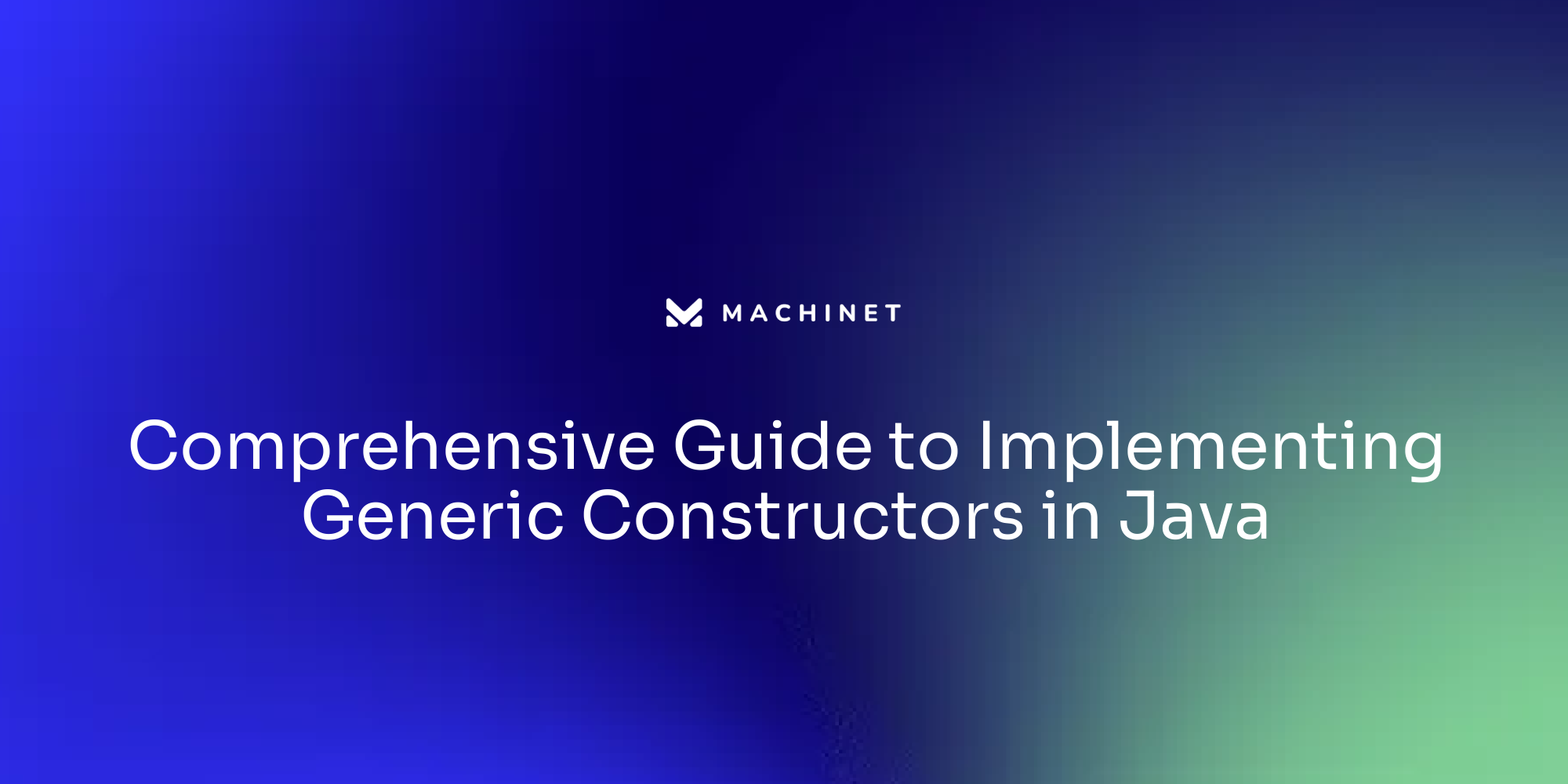 Comprehensive Guide to Implementing Generic Constructors in Java