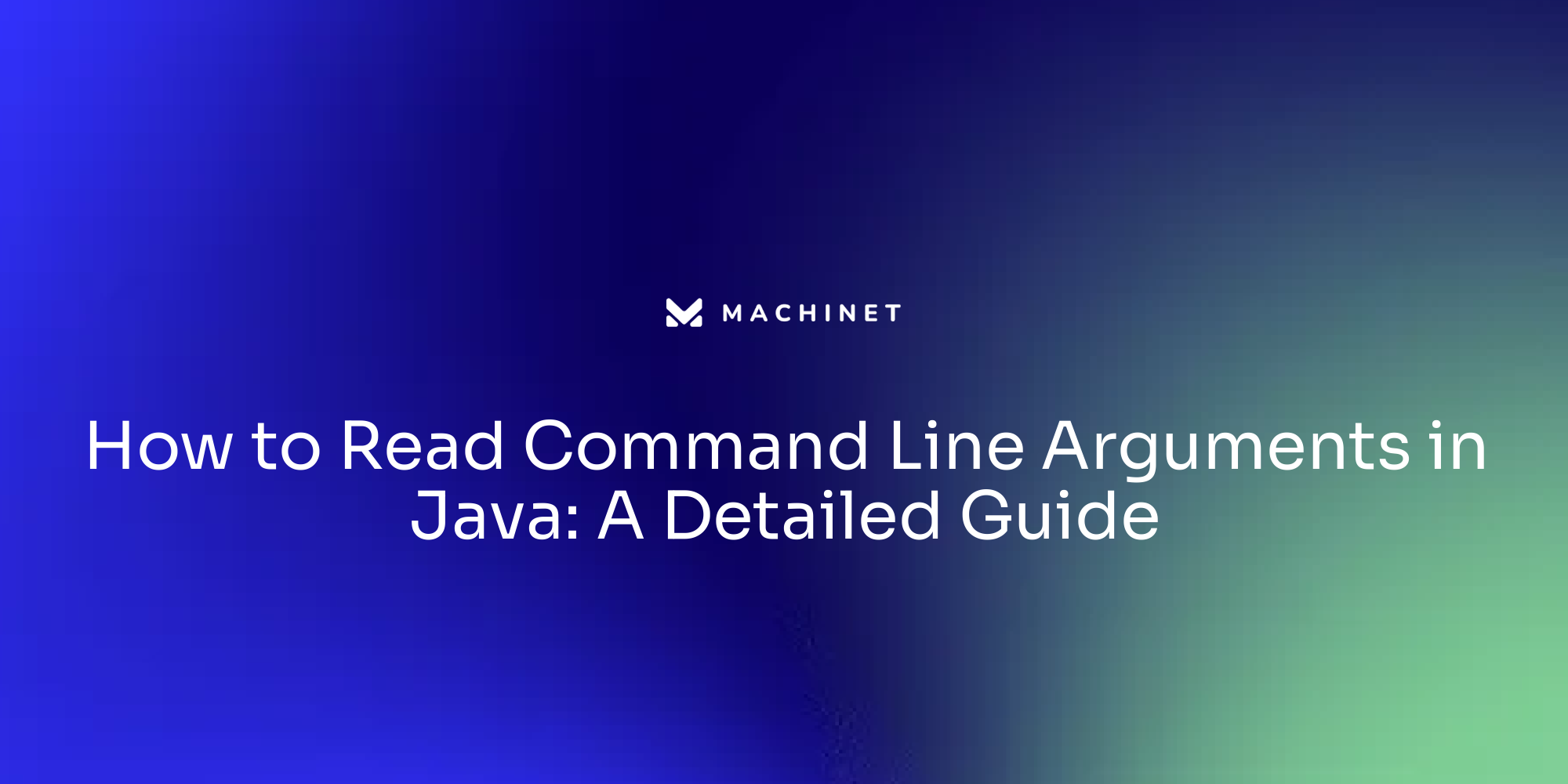 How to Read Command Line Arguments in Java: A Detailed Guide