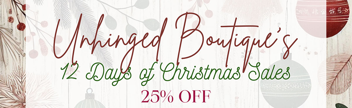 Unhinged Boutique's 12 Days of Christmas Sales