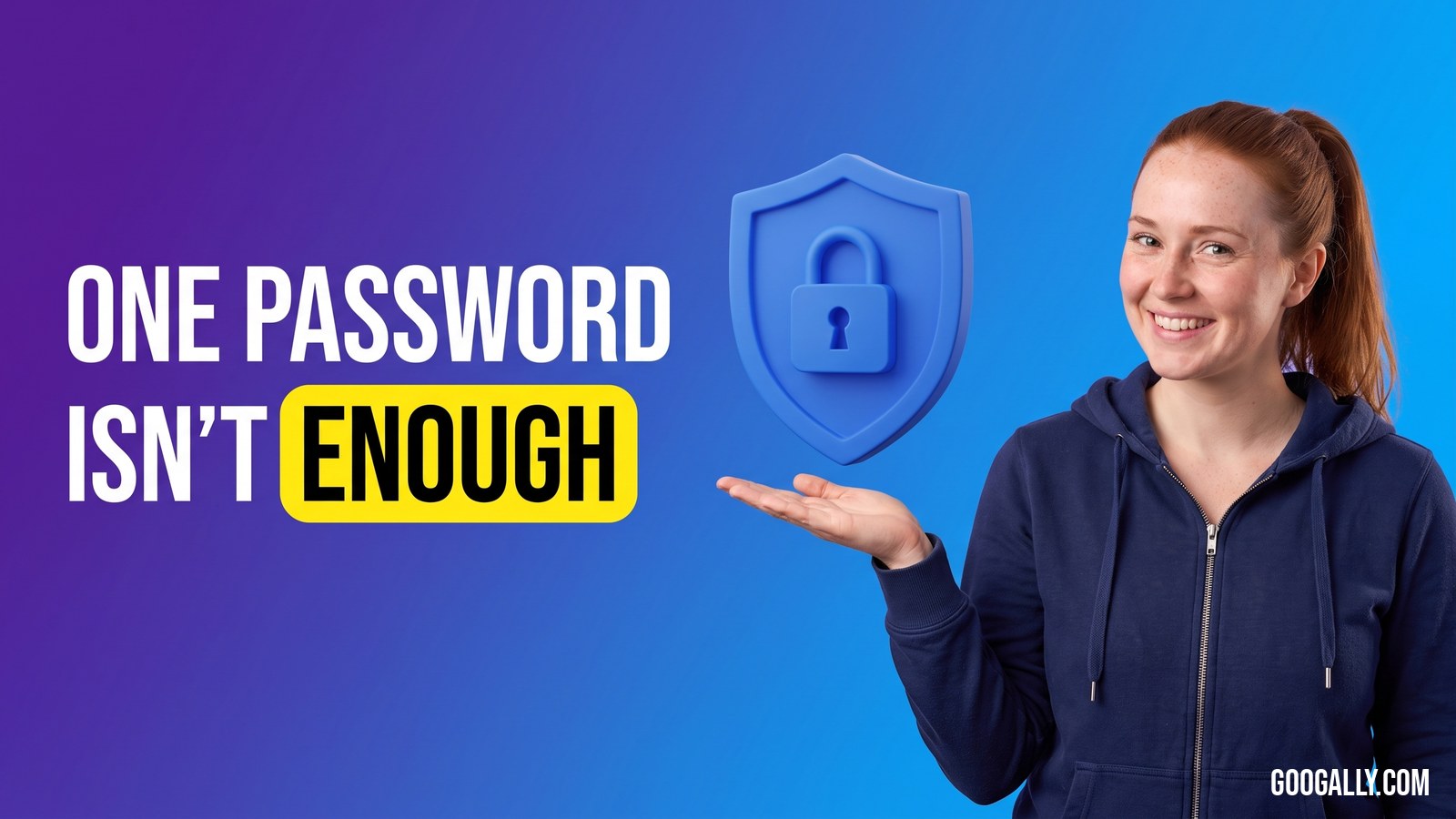 Blog thumbnail: a smiling Googally team member presents a blue 3D shield with a padlock beside the text One Password Isn't Enough.