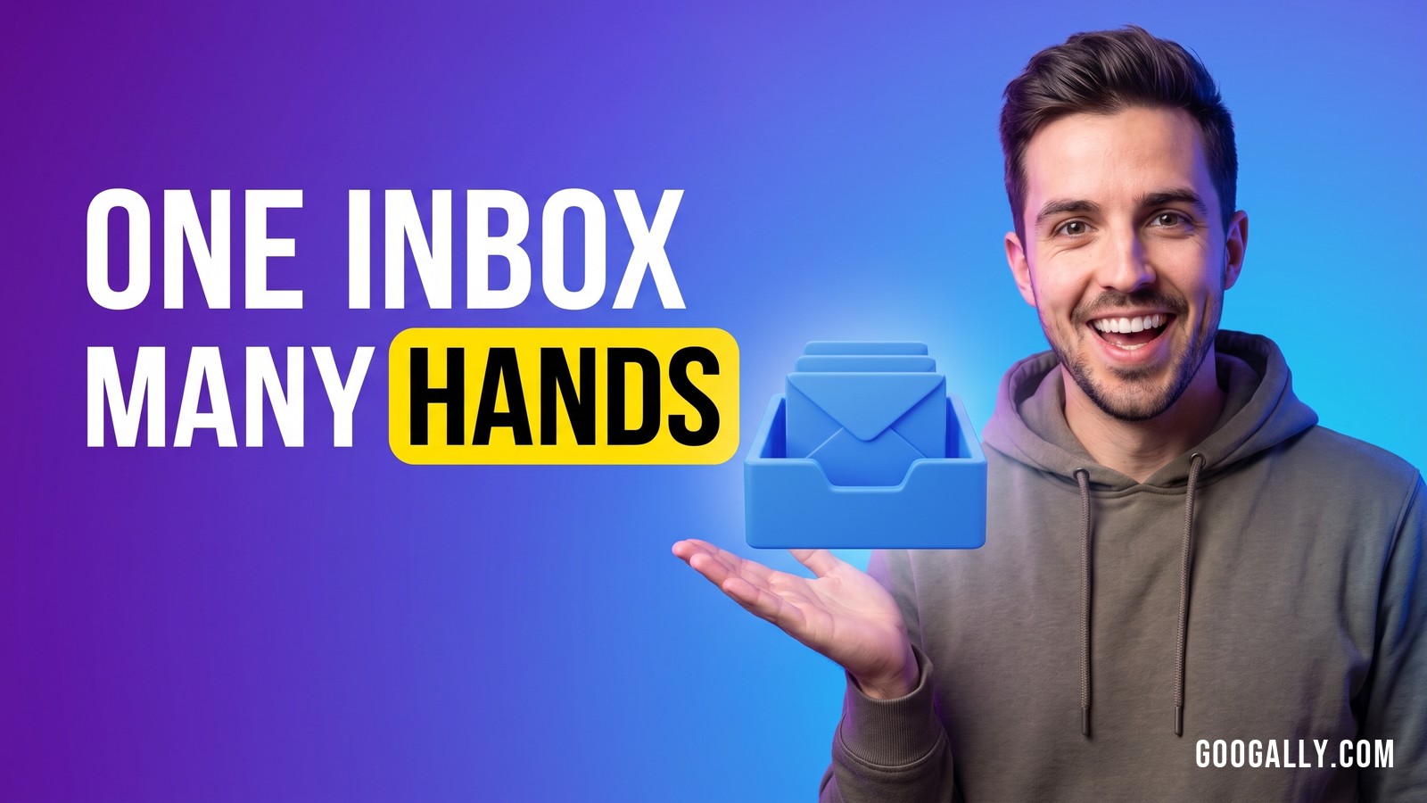 Blog thumbnail for a Google Workspace shared mailbox guide: a man presenting a solid blue 3D email inbox tray, with the headline One Inbox, Many Hands.