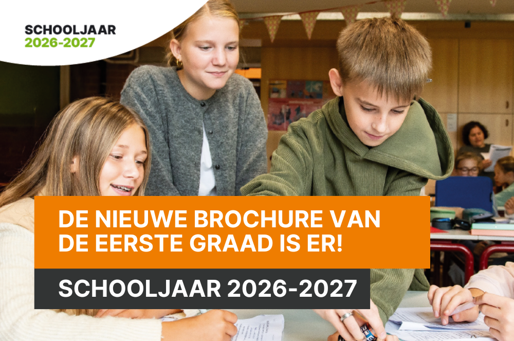 De brochure van de eerste graad voor schooljaar 2026-2027 is er!