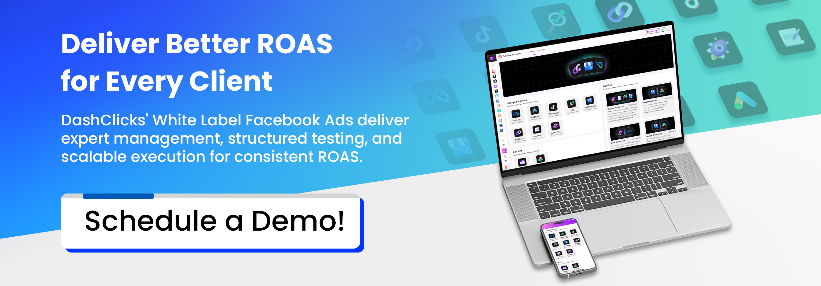 Deliver Better ROAS for Every Client