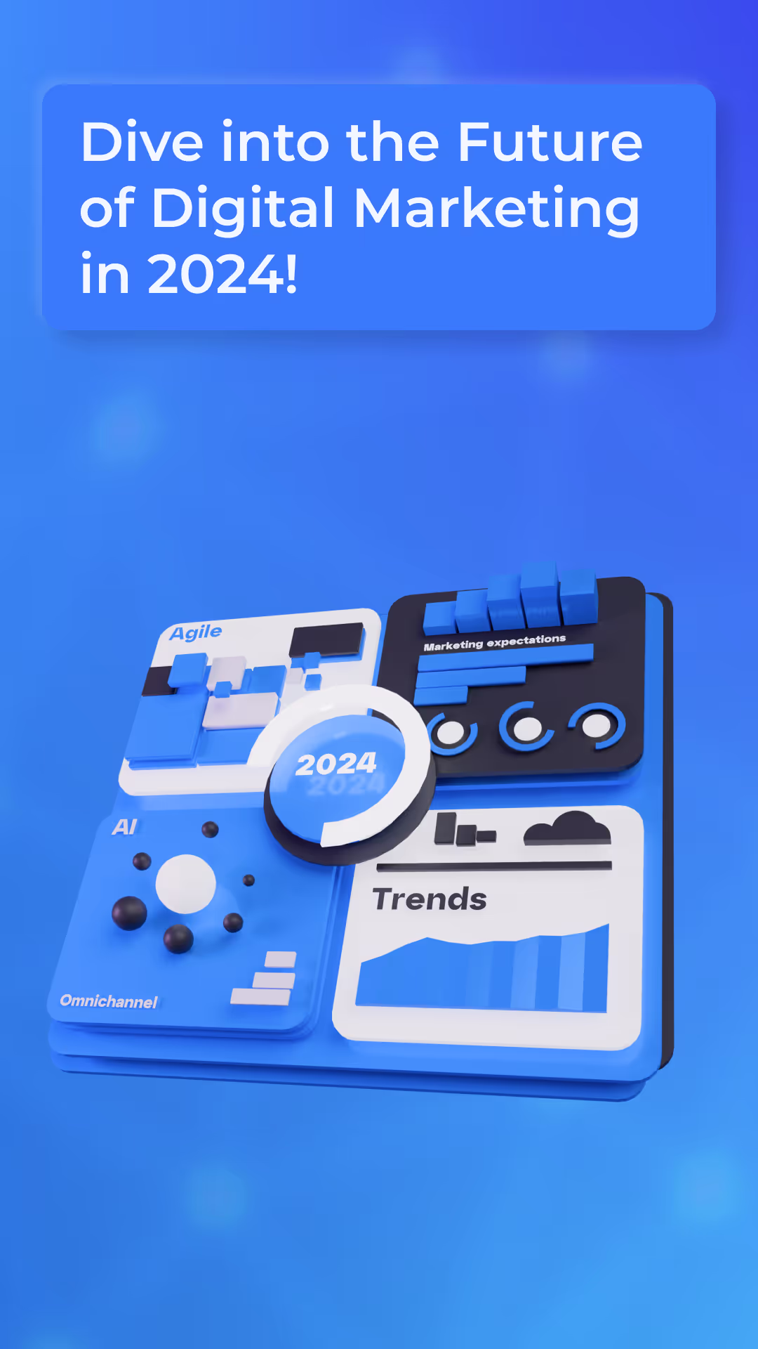 Graphic titled 'Dive into the Future of Digital Marketing in 2024!' featuring a blue and white digital dashboard with sections labeled Agile, Marketing expectations, AI, Omnichannel, and Trends with a graph showing growth.