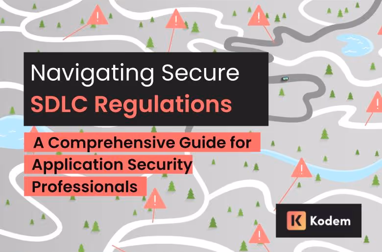 Navigating Secure SDLC Regulations | SDLC Security Guidance on How to Achieve Compliance