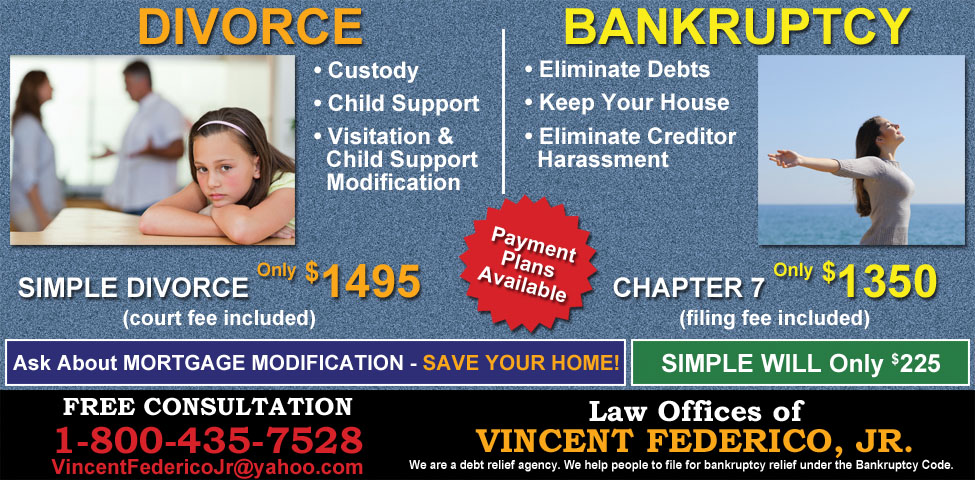 This ad for Attorney Vincent Federico Jr. has a coupon for Chapter 7 Bankruptcy Services $1350., Simple Divorce $1450. and Simple Will $225.  Attorney Federico will come to you in CT!