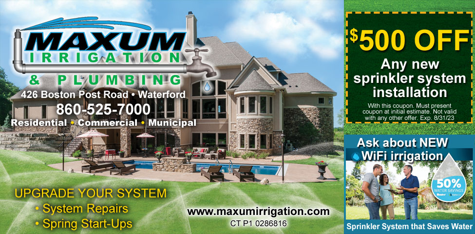 This ad for Maxum Irrigation and Plumbing in CT. has a coupon for $500 off new sprinkler system installation. Sprinkler system installations and repairs as well as full service plumbing. 
