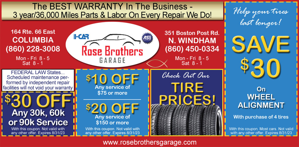 This ad for Rose Brothers Garage in No. Windham and Columbia, CT. has coupons for $10 off, $20 off, and $30 off automotive services. 3 year/30,000 mile warranty on parts & labor on all repairs. 