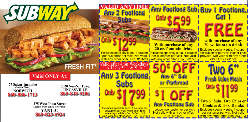 This ad for Subway in Norwich, Uncasville, and Yantic, CT. has coupons for $1 off, 50 cents off, footlong for $5.99, buy 1 get 1 Free, 2 footlongs for $12.99 and 3 for $17.99.