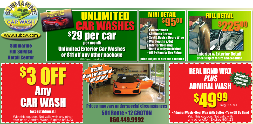 This ad for Submarine Car Wash in Groton, CT. has coupons for $3 off any car wash, hand wax plus admiral wash 49.99, Full detail $225., mini detail $95., and unlimited car washes $29 per month.
