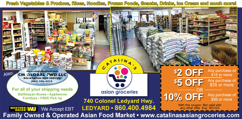 This ad for Catalina's Asian Groceries in Ledyard, CT. has $2 off, $5 off, 10% off coupons.  Catalina's is a one-stop store for all your grocery needs.