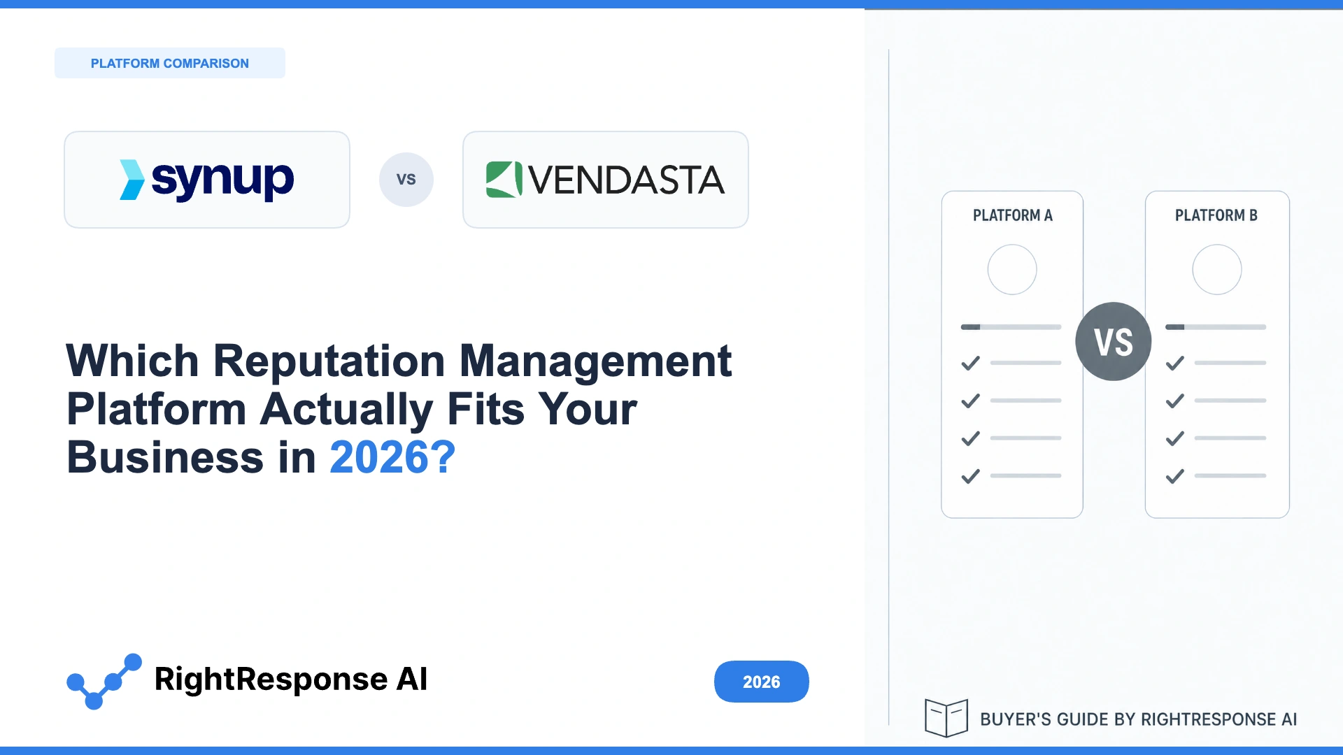 Synup vs Vendasta (vs RightResponse AI): Which Reputation Management Platform Actually Fits Your Business in 2026?