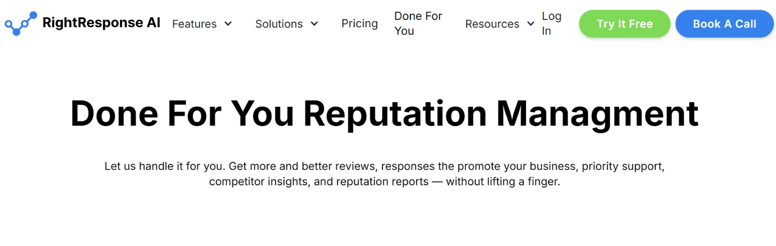 RightResponse AI page headed “Done For You Reputation Management,” highlighting reviews, responses, support, competitor insights, and reports.
