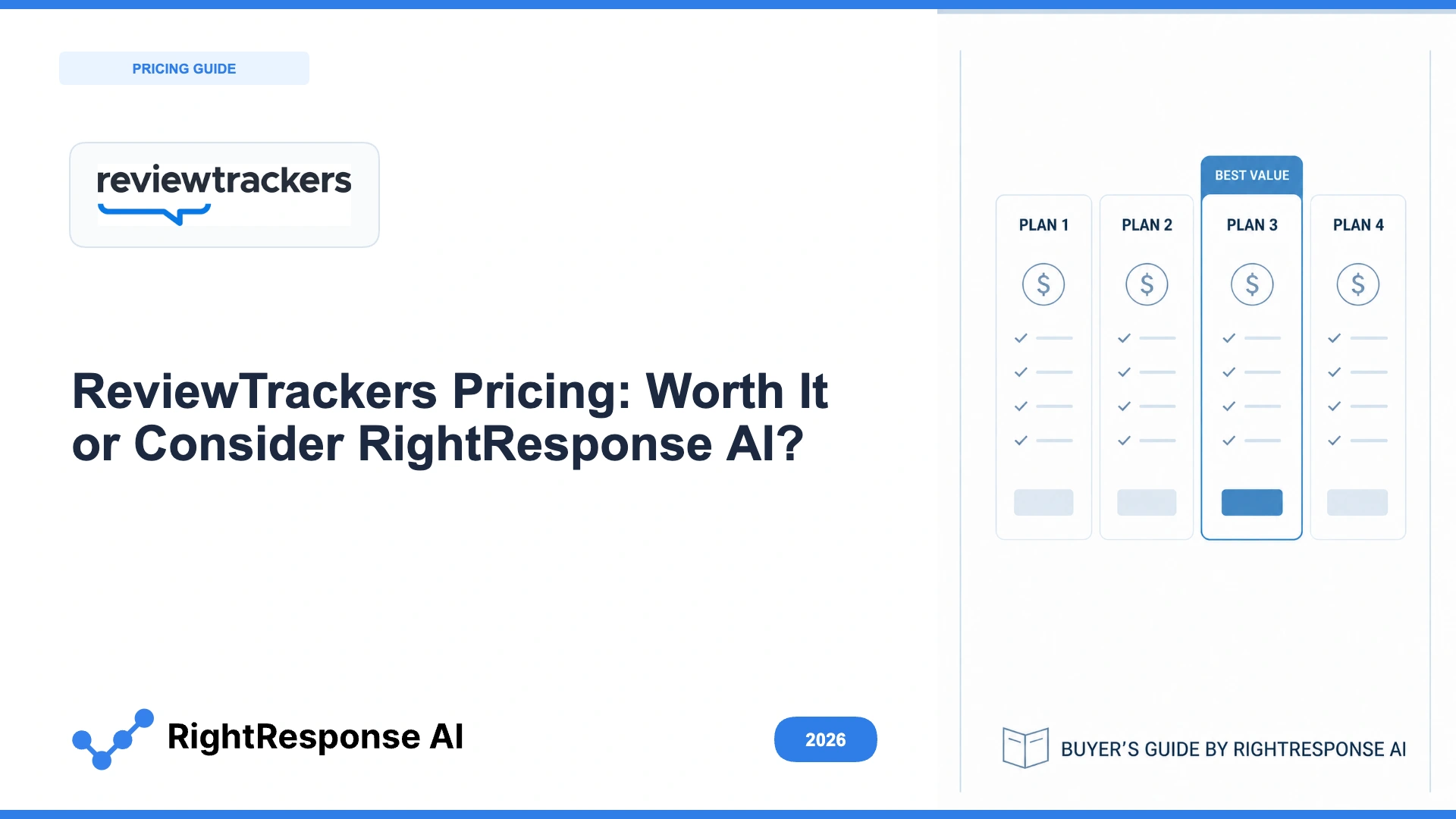 ReviewTrackers Pricing: Worth It or Consider RightResponse AI? July 2026
