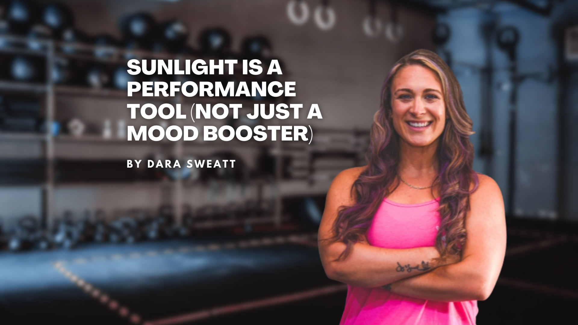 Sunlight Is a Performance Tool (Not Just a Mood Booster)