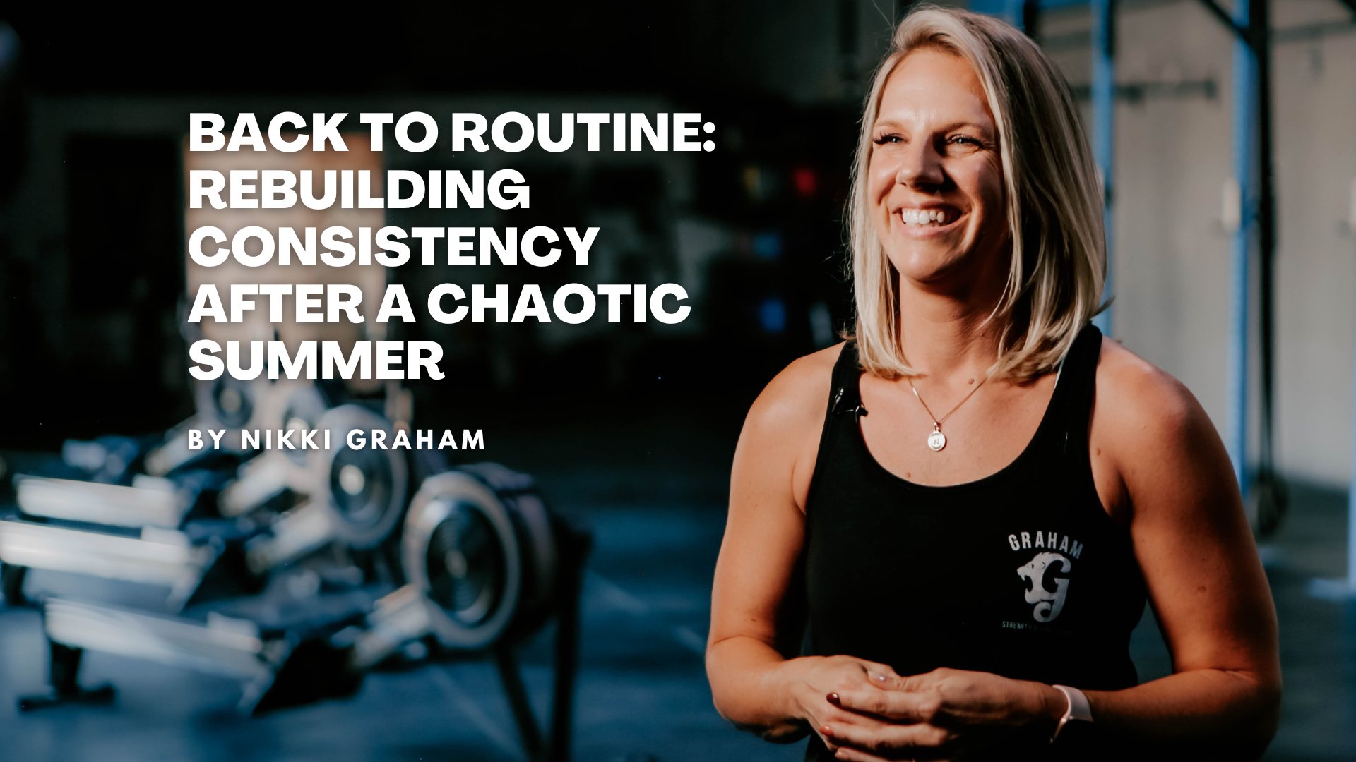 Back to Routine: Rebuilding Consistency After a Chaotic Summer