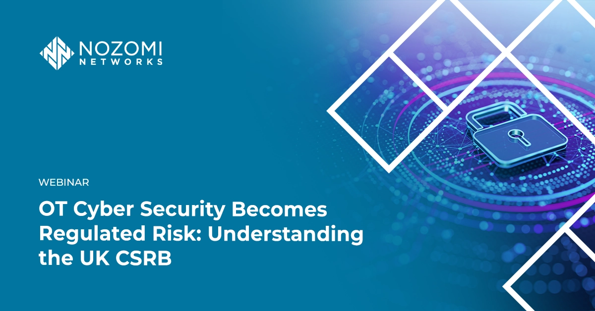 OT Cyber Security Becomes Regulated Risk: Understanding the UK CSRB 