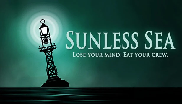 A light tower spotted at sea at night with the text "Sunless Sea" "Lose your mind. Eat your crew."