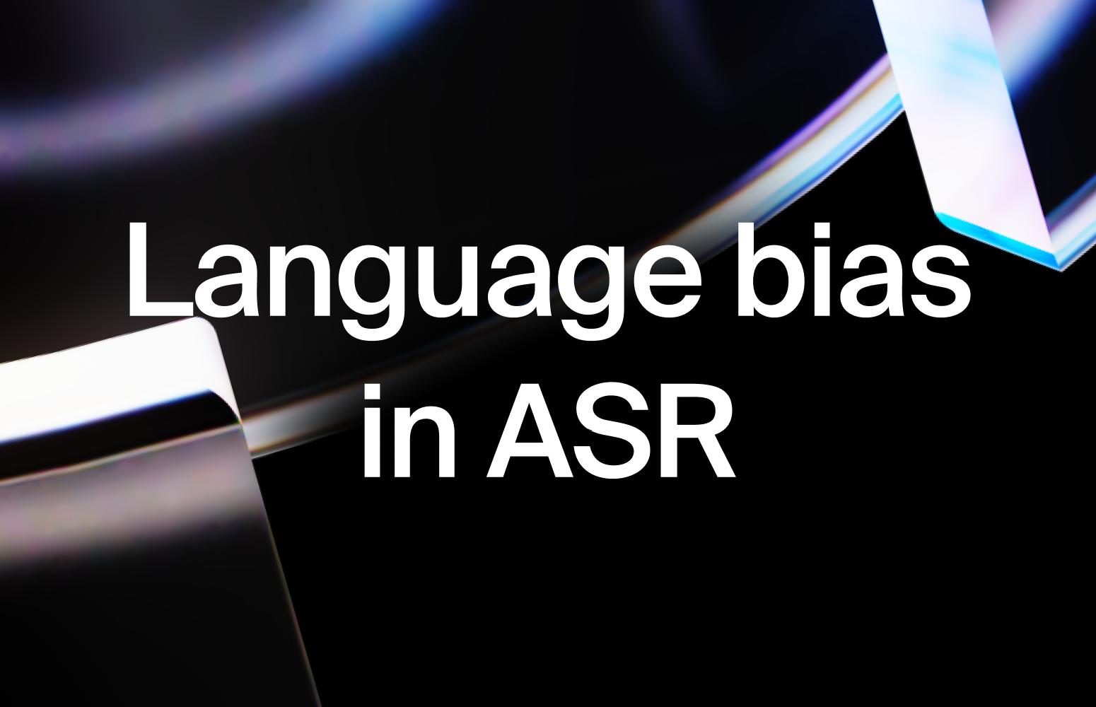 Language bias in ASR: Challenges, consequences, and the path forward