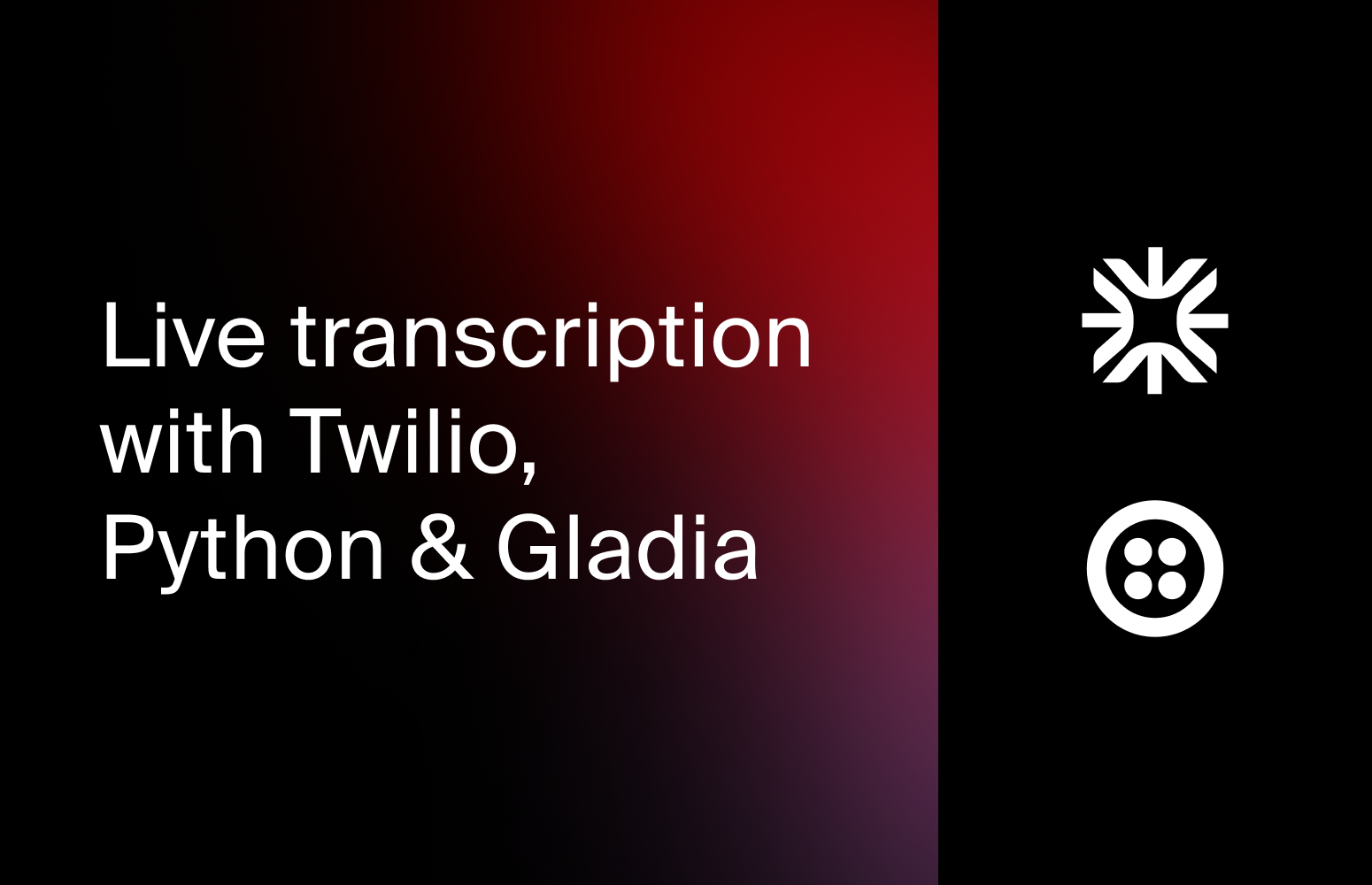 Live transcription made simple with Twilio, Python & Gladia