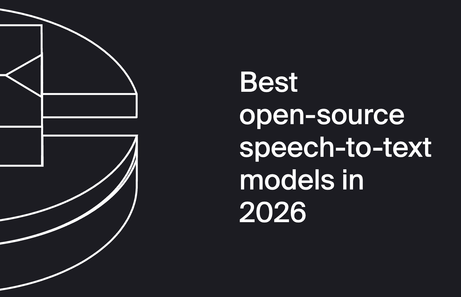 Best open-source speech-to-text models in 2026