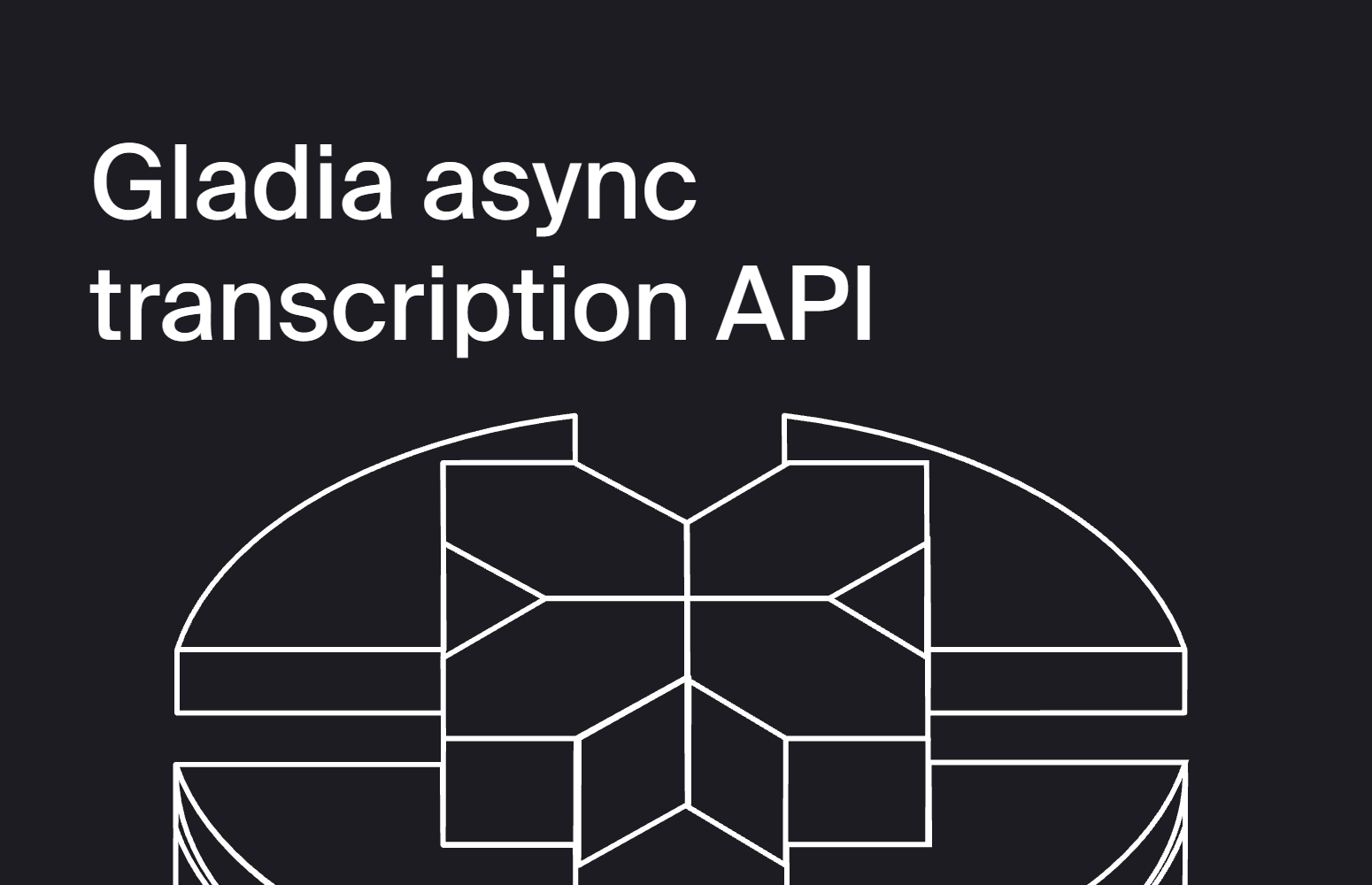 Gladia async transcription API: integration guide for meeting notes applications