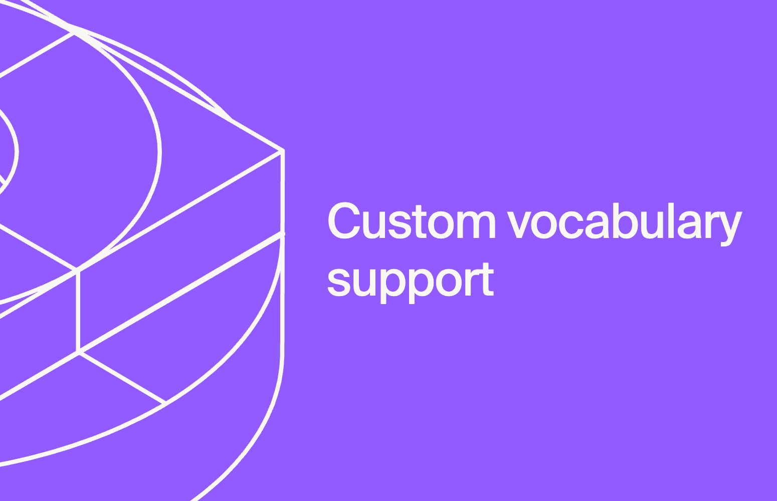 Custom vocabulary support in speech-to-text: how to teach the model your terms