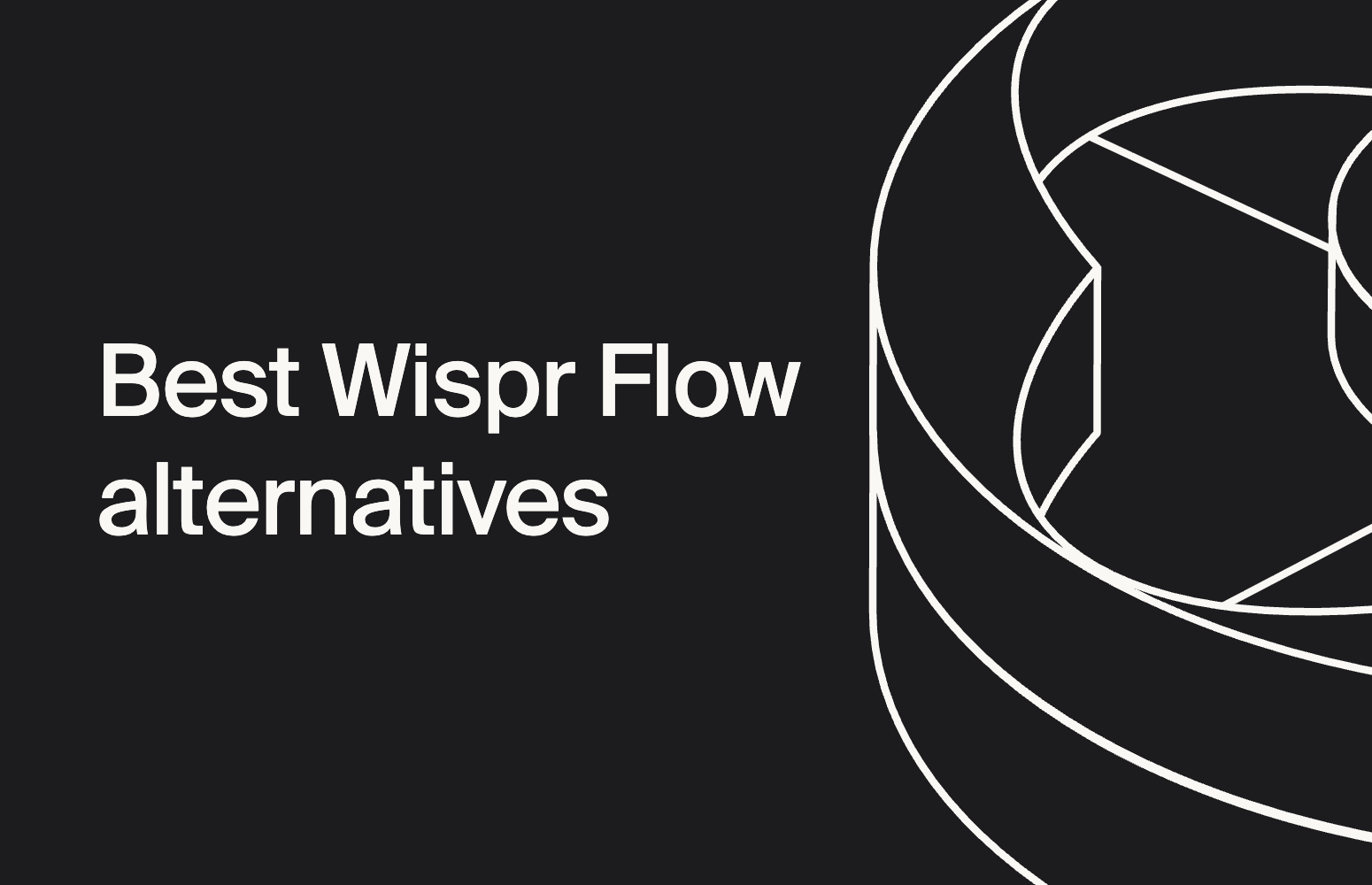 Best Wispr Flow alternatives in 2026