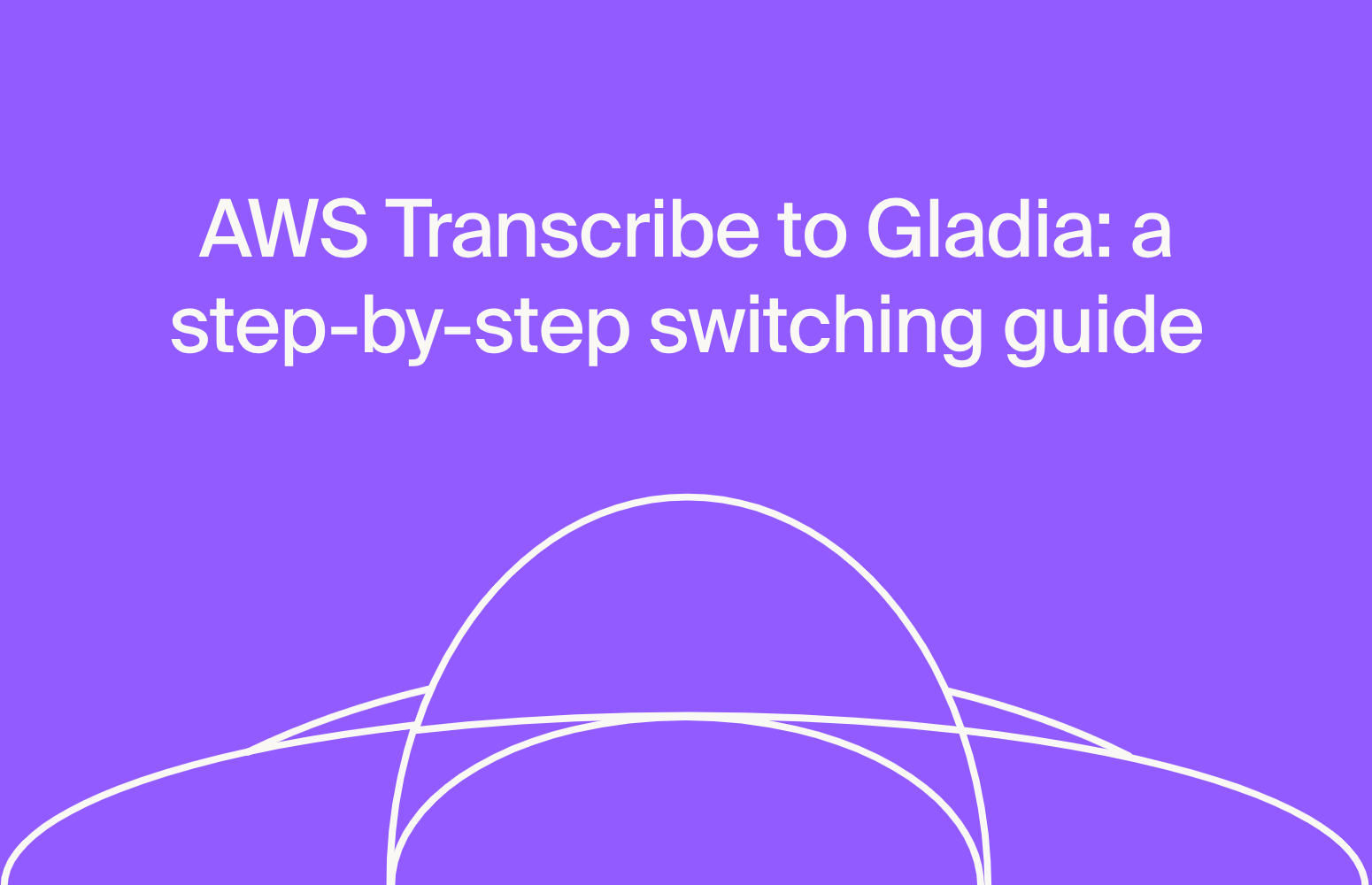 Migrating from AWS Transcribe to Gladia: a step-by-step switching guide