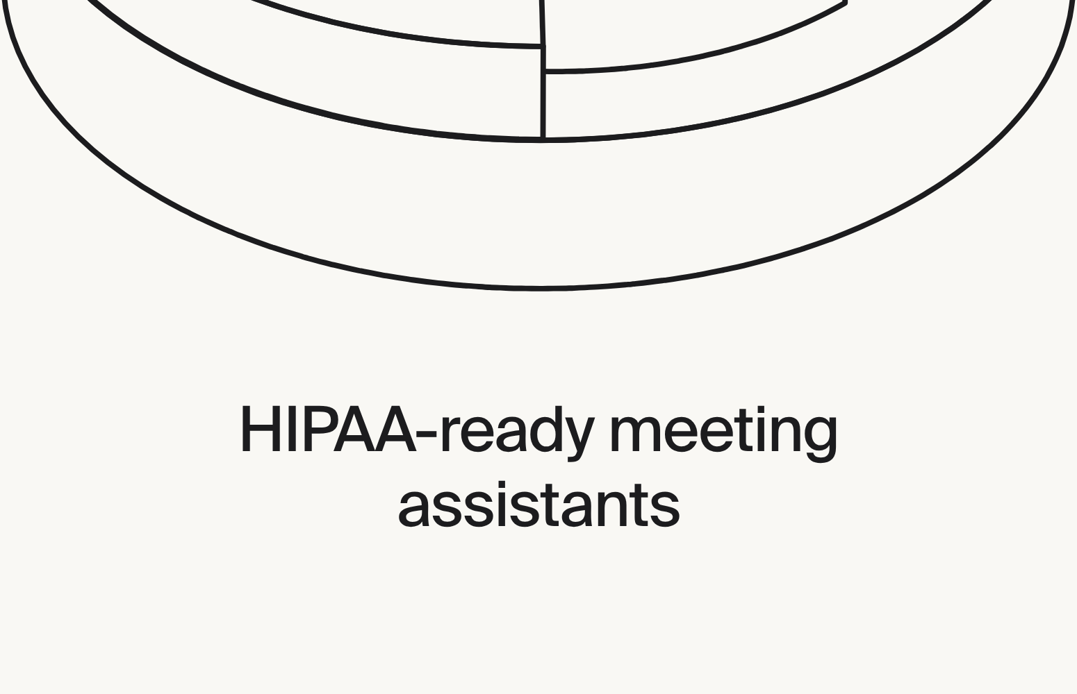 HIPAA-ready meeting assistants for healthcare and therapy sessions