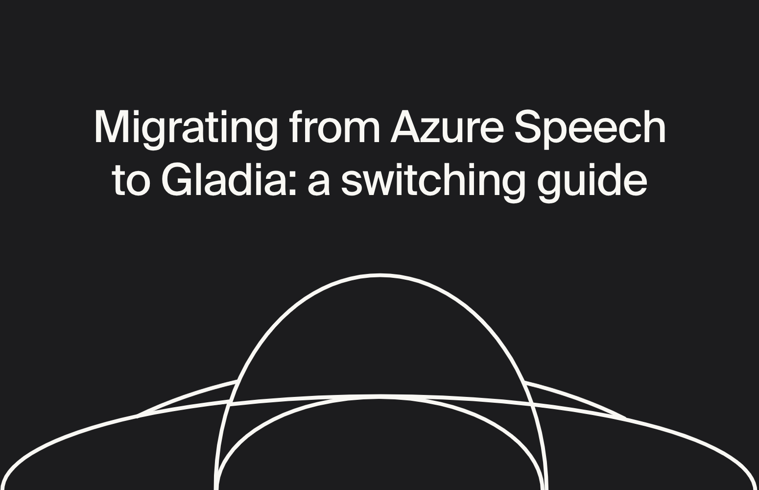Migrating from Azure Speech to Gladia: a step-by-step switching guide