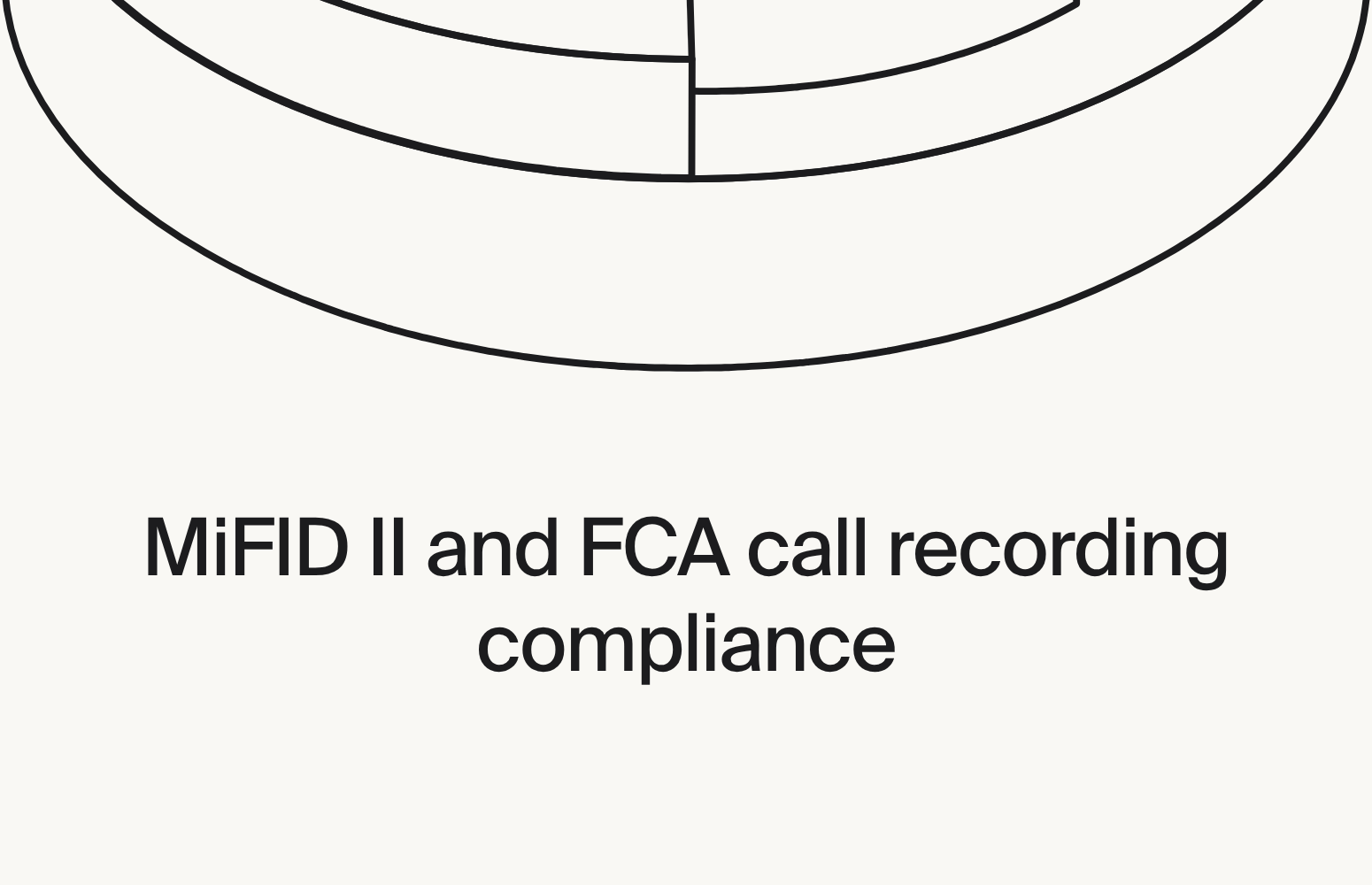 MiFID II and FCA call recording: compliance for voice transcription in finance