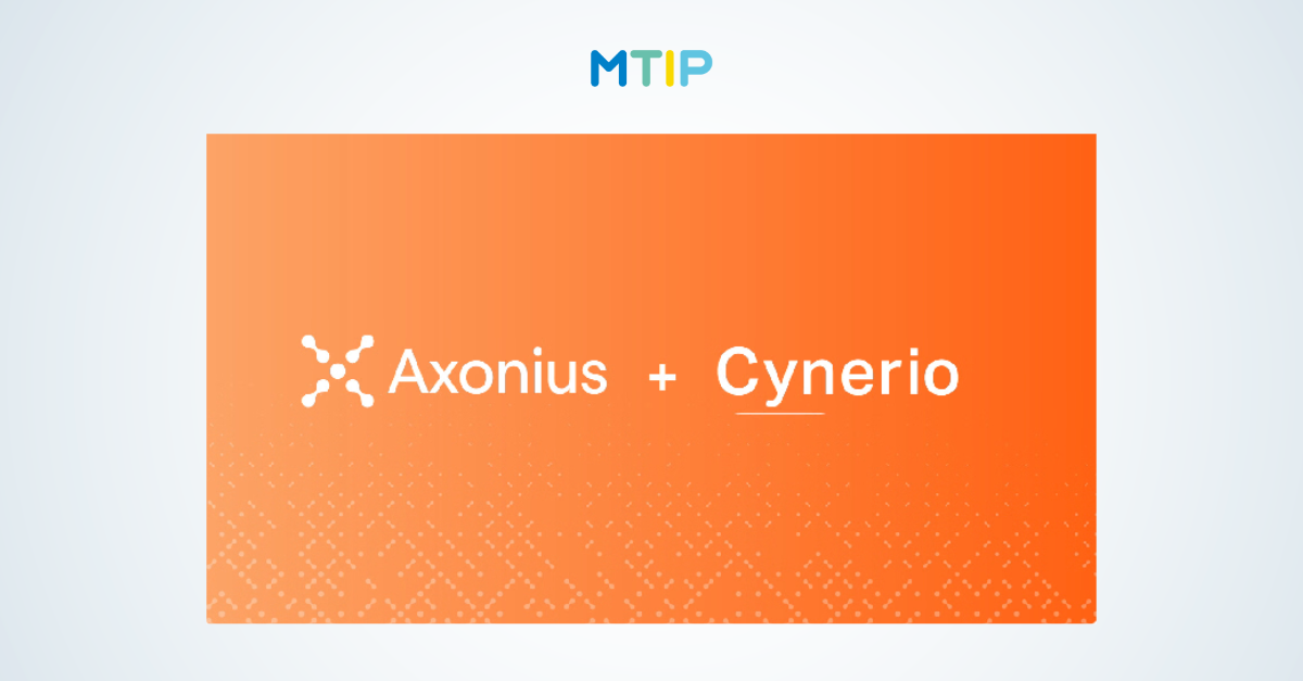 MTIP gibt die erfolgreiche Übernahme von Cynerio durch Axonius bekannt