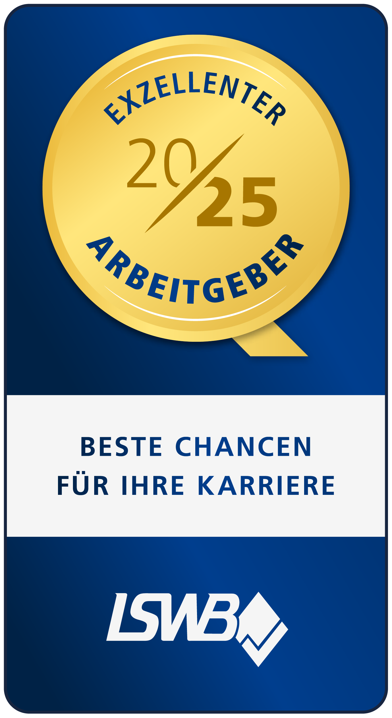 Siegel „Exzellenter Arbeitgeber 2025 – Beste Chancen für Fachkräfte“ (ISW)