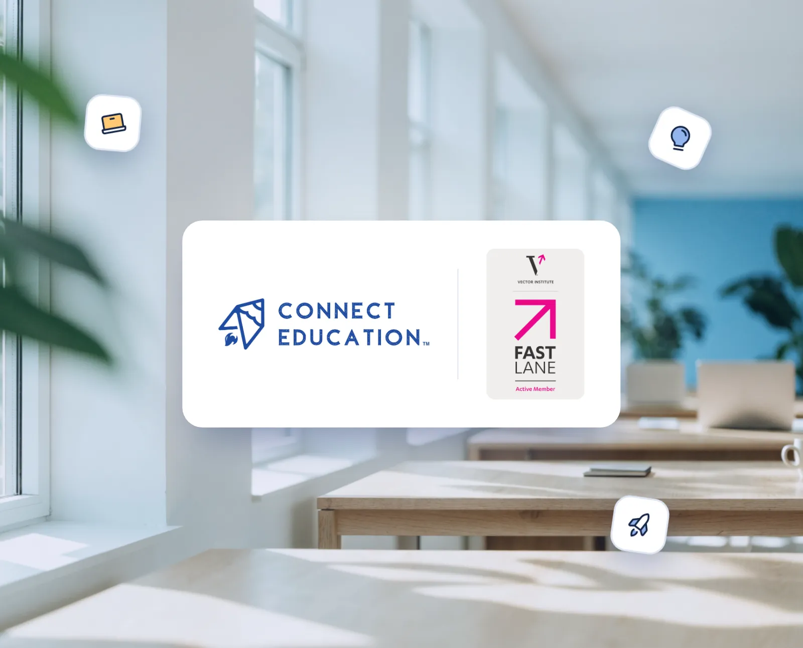 Connect Education and Vector Institute FastLane logos over a bright modern workspace