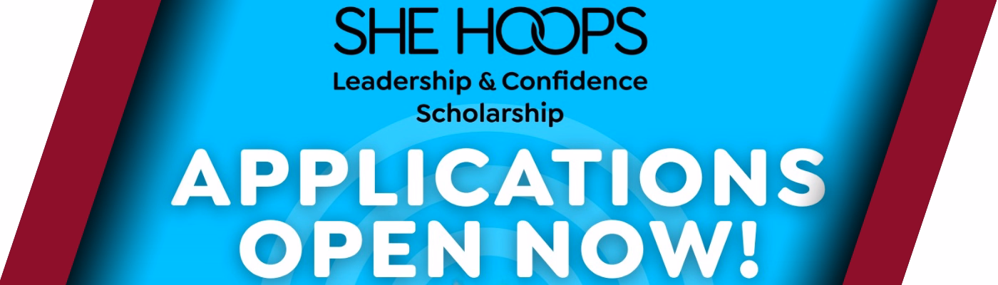 Applications Now Open: 2026 She Hoops Leadership & Confidence Scholarship