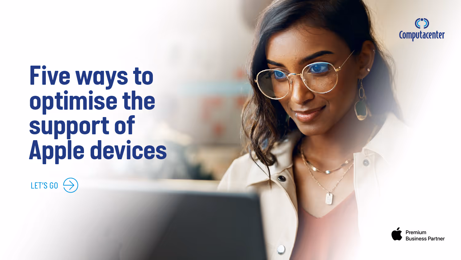 Woman with glasses looking at a laptop, next to text reading 'Five ways to optimise the support of Apple devices' with Computacenter and Apple Authorised Enterprise Reseller logos.
