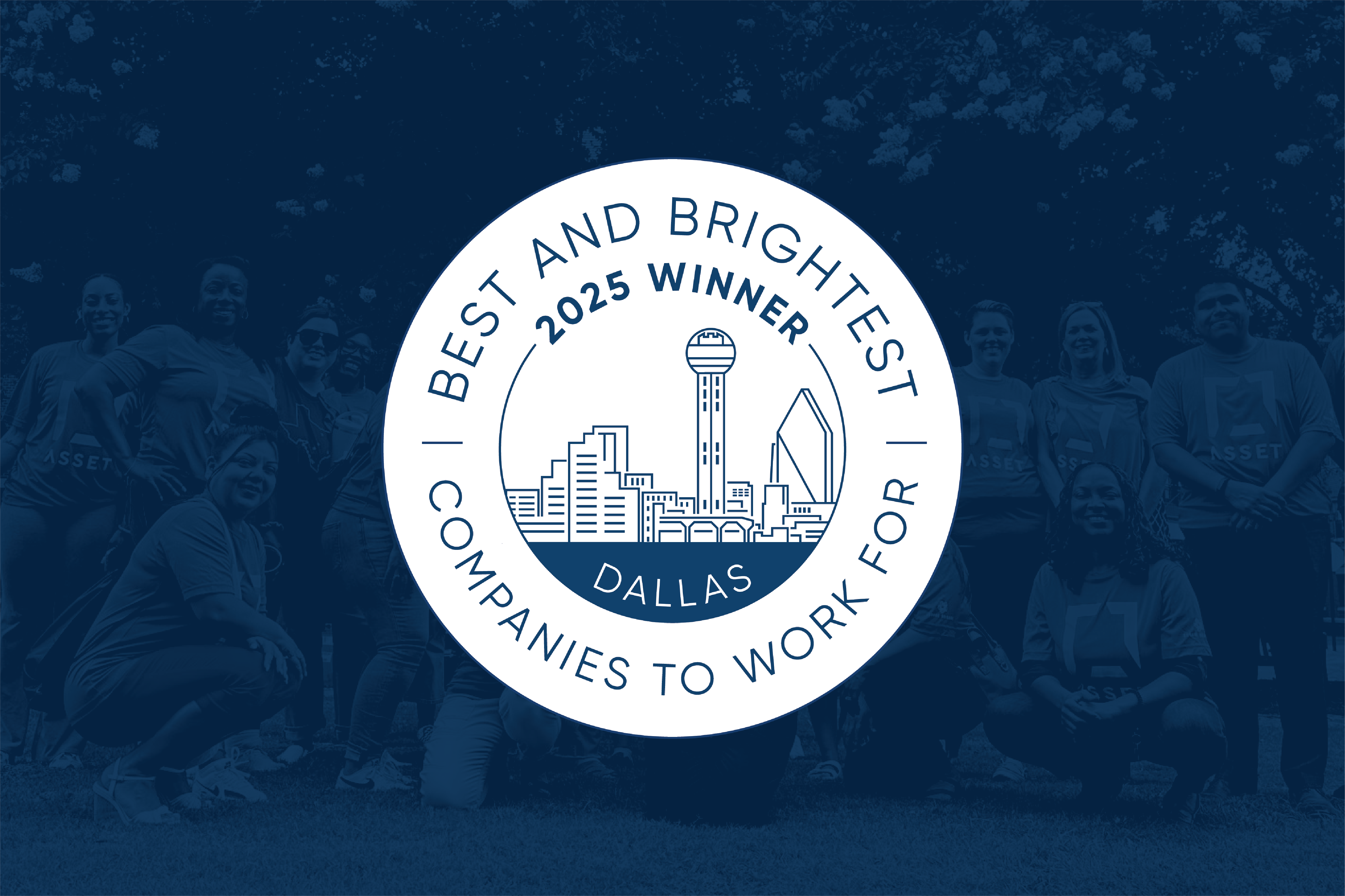 Asset Living Named Winner of Dallas Fort Worth’s Best and Brightest Companies to Work For® Award 2025