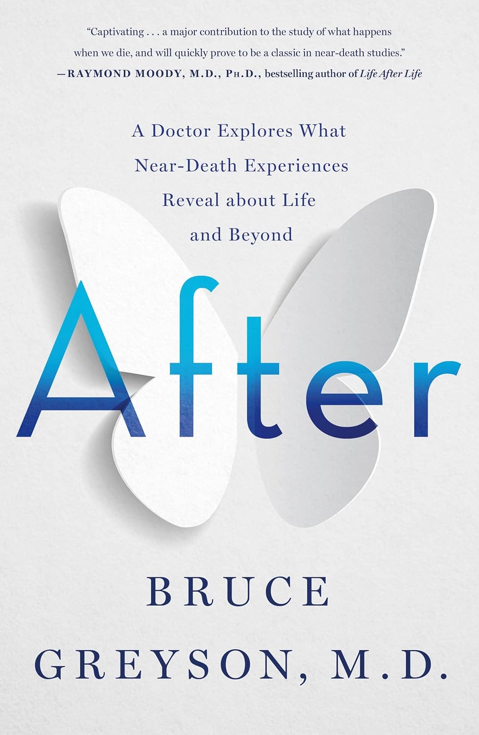 After book by Bruce Greyson, M. D.