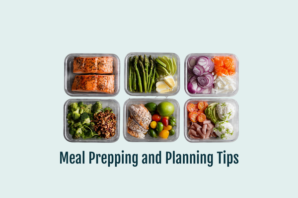 Meal Prepping and Planning Tips