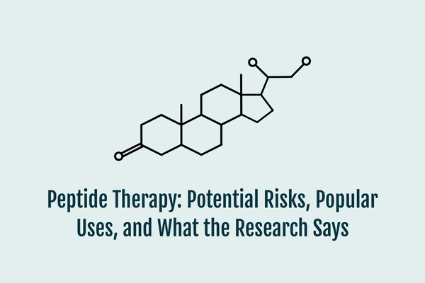 Peptide Therapy: Potential Risks, Popular Uses, and What the Research Says