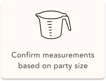 confirm measurements based on party size
