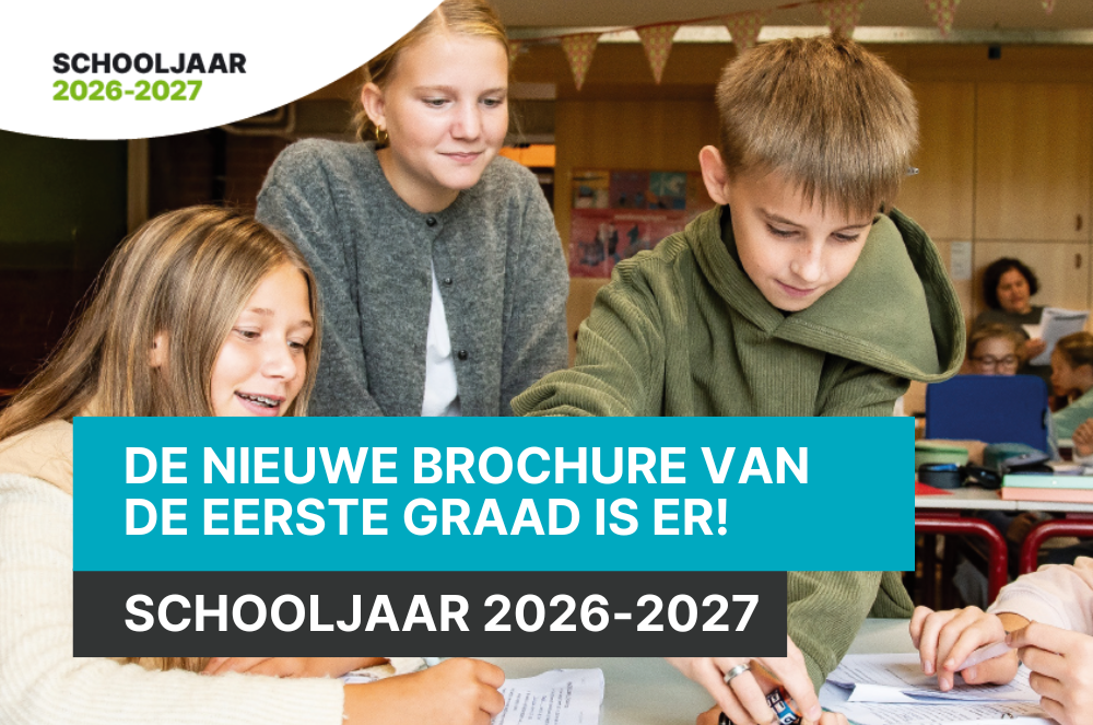 De brochure van de eerste graad voor schooljaar 2026-2027 is er!