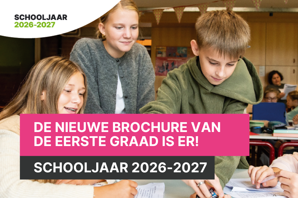 De brochure van de eerste graad voor schooljaar 2026-2027 is er!