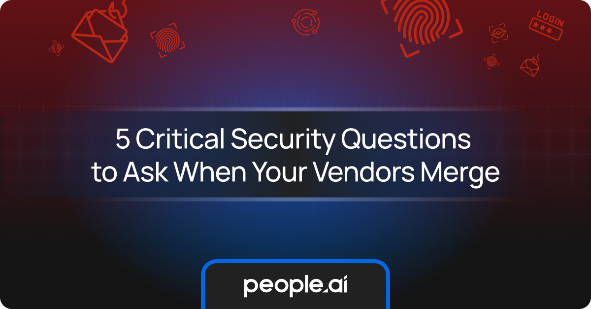 5 Critical Security Questions to Ask When Your Vendors Merge